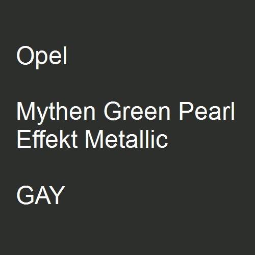 Opel, Mythen Green Pearl Effekt Metallic, GAY.